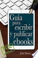 Guia Para Escribir Y Publicar EBooks