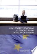 Guías docentes adaptadas al Espacio Europeo de Educación Superior