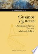 Gusanos y goteras. Ontología de fuerzas. Texturas. Modos de habitar