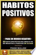 Habitos Positivos Para un Mundo Negativo/ Positive Habits for a Negative World