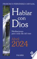 Hablar con Dios - Abril 2024