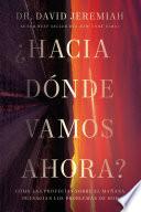 ¿Hacia dónde vamos ahora?