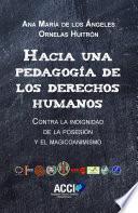 Hacia una pedagogía de los derechos humanos.