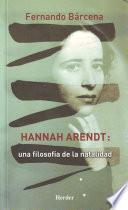 Hannah Arendt: Una filosofía de la natalidad