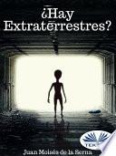 ¿hay extraterrestres?