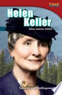 Helen Keller: Una nueva visión (Helen Keller: A New Vision) (Spanish Version)