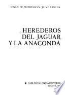 Herederos del jaguar y la anaconda
