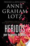 Heridos por la gente de Dios