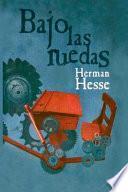 Herman Hesse - Bajo Las Ruedas