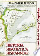 Hhh: Historia Hipotetica Hispanniae