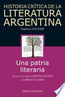 Hist. Crit. Lit. Arg. T.1- Una patria literaria