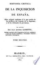 Historia critica de la Inquisicion de Espana ...