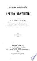 Historia da fundaçao do Imperio Brazileiro