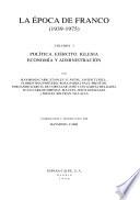 Historia de España: La Epoca de Franco (1939-1975). v.1. Politica. Ejercito, Iglesia Economia Y Administracion