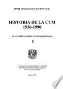 Historia de la CTM, 1936-1990