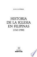 Historia de la Iglesia en Filipinas (1565-1900)