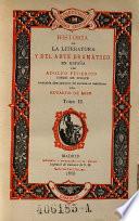 Historia de la Literatura y del arte dramático en España