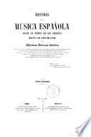Historia de la Musica Espanola Desde la venida de los Fenicios hasta el ano de 1850 Tomo Primero Mariano Soriano Fuertes