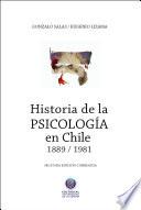 Historia de la psicología en Chile 1889-1981 - 2a edición