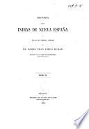 Historia de las Indias de Nueva-España y islas de tierra firme