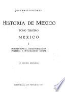 Historia de México: I. Independencia, caracterización política e integración social