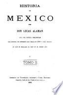Historia de Mexico ...: Parte primera, que comprende desde el principio de las inquietudes en 1808, hasta la ... pacificación del reino en 1820