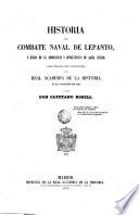 Historia del combate naval de Lepanto, y juicio de la importancia y consecuencias de aquel suceso