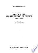 Historia del corregimiento de Cuenca, 1557-1777