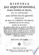 Historia del Duque de Riperdá, primer ministro de España en el reynado del señor Felipe Quinto ...