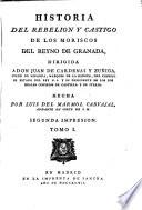 Historia del rebelión castigo de los Moriscos del reino de Granada ...