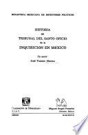Historia del tribunal del Santo Oficio de la Inquisición en México