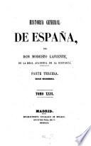 Historia general de España, desde los tempos mas remotos hasta nuestros dias