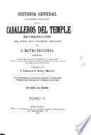 Historia general de la religiosa y militar órden de los caballeros del Temple
