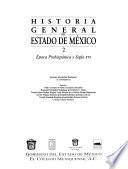 Historia general del Estado de México: Epoca prehispánica y siglo XVI
