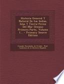 Historia General Y Natural de Las Indias, Islas Y Tierra-Firme Del Mar Oceano