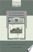 Historia minima de la deuda externa de latinoamérica, 1820-2010