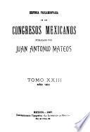Historia parlamentaria de los Congresos Mexicanos de 1821 a 1857