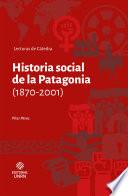 Historia social de la Patagonia (1870-2001)