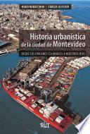 Historia urbanística de la ciudad de Montevideo