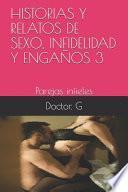 Historias Y Relatos de Sexo, Infidelidad Y Engaños 3