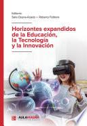 Horizontes expandidos de la Educación, la Tecnología y la Innovación