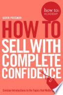 How To Sell With Complete Confidence