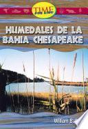 Humedales de la bahia Chesapeake / Chesapeake Bay Wetlands
