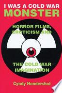 I was a Cold War Monster