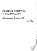 Identidad, diferencia y discriminación