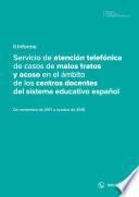 II Informe del servicio de atención telefónica de casos de malos tratos y acoso en el ámbito de los centros docentes del sistema educativo español. De noviembre de 2017 a octubre de 2018