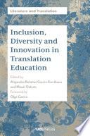 Inclusion, Diversity and Innovation in Translation Education