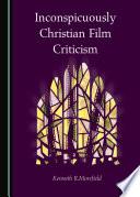 Inconspicuously Christian Film Criticism