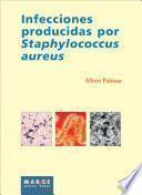 Infecciones producidas por Staphylococcus aureus