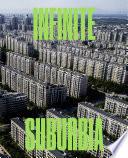 Infinite Suburbia